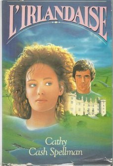 CATHY CASH SPELLMAN**L' IRLANDAISE**FRANCE-LOISIRS*HARDCOVER