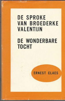 E. CLAES**DE SPROKE VAN BROEDERKE VALENTIJN+DE WONDERBARE TO - 1