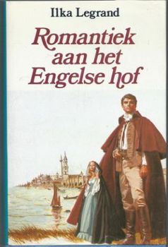 ILKA LEGRAND**ROMANTIEK AAN HET ENGELSE HOF*HARDCOVER*TIEBOS - 1