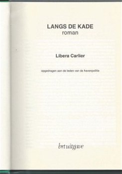 LIBERA CARLIER**LANGS DE KADE**HARDCOVER**BRT - UITGAVE** - 3