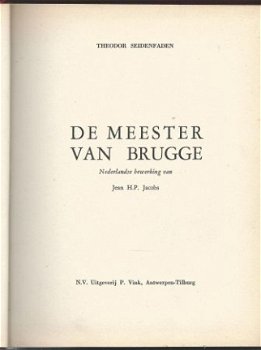 THEODOR SEIDENFADEN*DE MEESTER VAN BRUGGE**JEAN H.P. JACOBS - 1