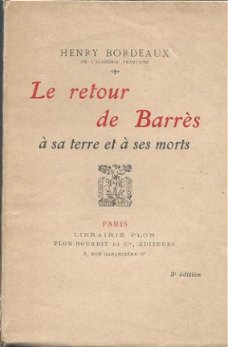 HENRY BORDEAUX*LE RETOUR DE BARRES*A SA TERRE ET A SES MORTS
