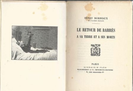 HENRY BORDEAUX*LE RETOUR DE BARRES*A SA TERRE ET A SES MORTS - 2