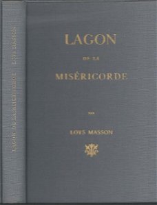 LOYS MASSON**LAGON DE LA MISERICORDE**RELIURE TOILE TEXTURE*