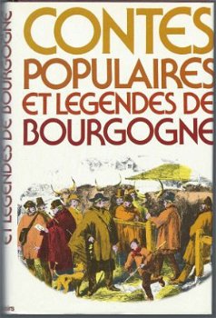 CONTES POPULAIRES ET LEGENDES DE BOURGOGNE**XAVIER FORNERET* - 1