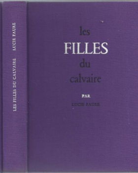 LUCIE FAURE**LES FILLES DU CALVAIRE**RELIURE POURPRE**CERCLE - 1