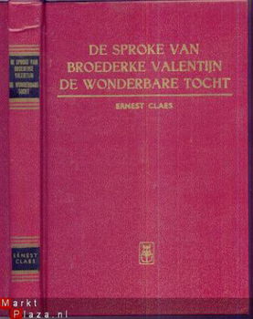 E. CLAES**DE SPROKE VAN BROEDERKE VALENTIJN+DE WONDERBARE TO - 1