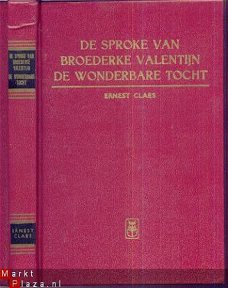 E. CLAES**DE SPROKE VAN BROEDERKE VALENTIJN+DE WONDERBARE TO