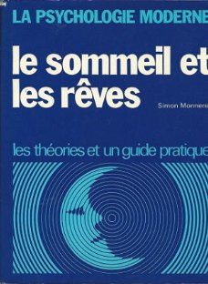 SIMON MONNERET*LE SOMMEIL ET LES REVES*LES THEORIES ET GUIDE