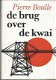 PIERRE BOULLE**DE BRUG OVER DE KWAI**D.A.P. REINAERT UITGAVE - 1 - Thumbnail