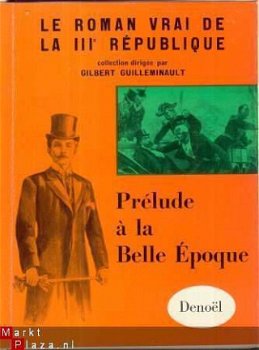 GILBERT GUILLEMINAULT**LE ROMAN VRAI DE LA III REPUBLIQUE** - 2