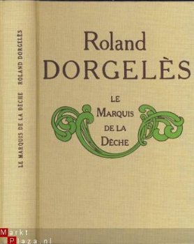 ROLAND DORGELES**MARQUIS DE LA DECHE**EDITION DE LUXE - 1