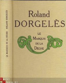 ROLAND DORGELES**MARQUIS DE LA DECHE**EDITION DE LUXE