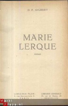 O.P. GILBERT**MARIE LERQUE**PLON+LIBRAIRIE GENERALE BRUXELLE