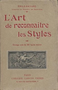 EMILE-BAYARD**L'ART DE RECONNAITRE DES STYLES**280 FIGURES** - 1