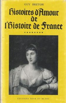 GUY BRETON**HISTOIRES D' AMOUR DE L'HISTOIRE DE FRANCE**T8** - 1