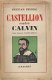 STEFAN ZWEIG**CASTELLION contre CALVIN**TEXTE FR.ALZIR HELLA - 1 - Thumbnail