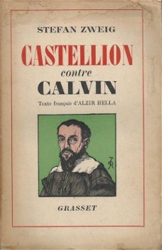 STEFAN ZWEIG**CASTELLION contre CALVIN**TEXTE FR.ALZIR HELLA