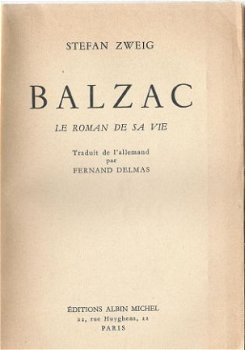 STEFAN ZWEIG**BALZAC**LE ROMAN DE SA VIE**ED. ALBIN MICHEL** - 2