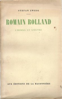 STEFAN ZWEIG**ROMAIN ROLLAND**L' HOMME ET L' OEUVRE**BACONNI - 1