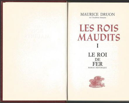 MAURICE DRUON**LES ROIS MAUDITS**TOME I: LE ROI DE FER** - 1