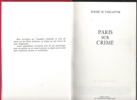 LE TAILLANTER***PARIS SUR CRIME***LA POLICE MODERNE**HARDCOV - 6