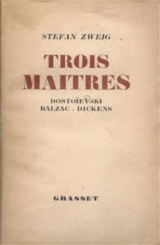 STEFAN ZWEIG**TROIS MAITRES**DOSTOÏEVSKI+BALZAC+DICKENS** - 1