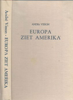 ANDRE VISSON **EUROPA ZIET AMERIKA** **AS OTHERS SEE US.**HO - 3