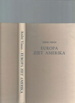 ANDRE VISSON **EUROPA ZIET AMERIKA** **AS OTHERS SEE US.**HO - 4