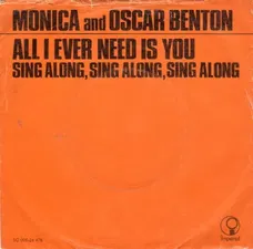 Monica And Oscar Benton ‎: All I Ever Need Is You (1972)