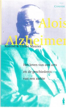 Alois Alzheimer, biografie door Konrad & Ulrike Maurer