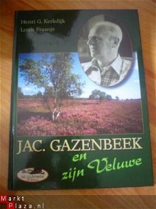 Jac. Gazenbeek en zijn Veluwe door Kerkdijk en Fraanje