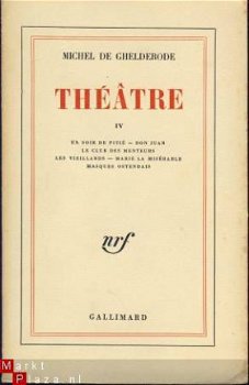 MICHEL DE GHELDERODE**THEATRE TOME IV**1.UN SOIR DE PITIE. - 1