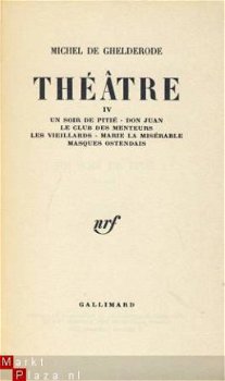 MICHEL DE GHELDERODE**THEATRE TOME IV**1.UN SOIR DE PITIE. - 3