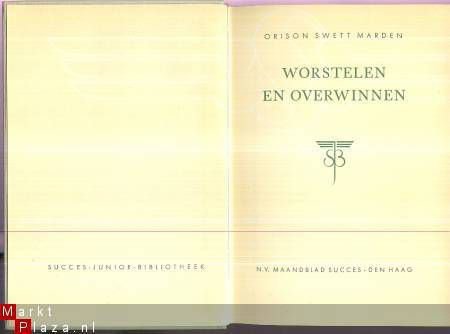 ORISON SWETT MARDEN**WORSTELEN EN OVERWINNEN**N.V. SUCCES - 1