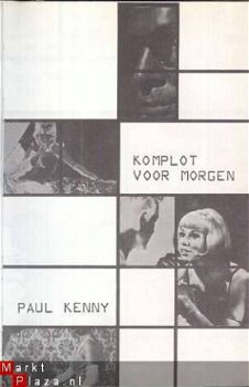 PAUL KENNY**KOMPLOT VOOR MORGEN**COMPLOT POUR DEMAIN**BECKER - 1