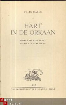 FELIX DALLE**HART IN DE ORKAAN**1952*LANNOO**ROMAN VR JEUGD* - 2