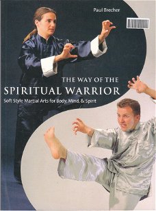 The way of the spiritual warrior, Paul Brecher