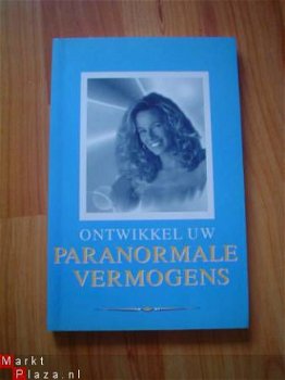 Ontwikkel uw paranormale vermogens door C. Vandekerkhove - 1