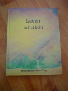 Leven in het licht door Shakti Gawain & Laurel King