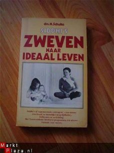 Siddhi's zweven naar ideaal leven door N. Schulte