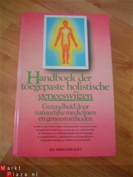 Handboek der toegepaste holistische geneeswijzen, Van Vliet - 1