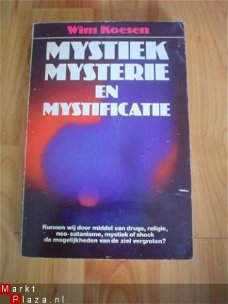 Mystiek, mysterie en mystificatie door Wim Koesen