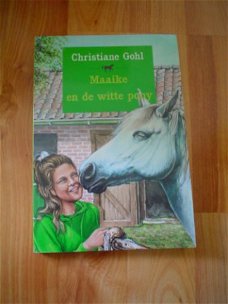 Maaike en de witte pony door Christiane Gohl