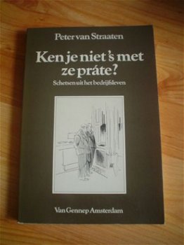 Ken je niet 's met ze prate? door Peter van Straaten - 1