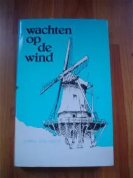 Wachten op de wind door Cateau Kray-Sijsma - 1