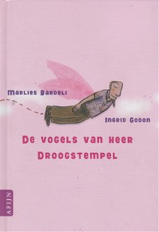 DE VOGELS VAN HEER DROOGSTEMPEL - Marlies Bardeli