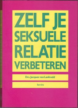 Drs. Jacques van Lankveld: Zelf je seksuele relatie verbeteren - 1