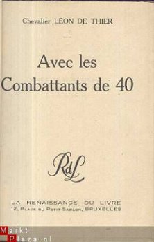 CHEVALIER LEON DE THIER**AVEC LES COMBATTANTS DE 40**RENAI - 2