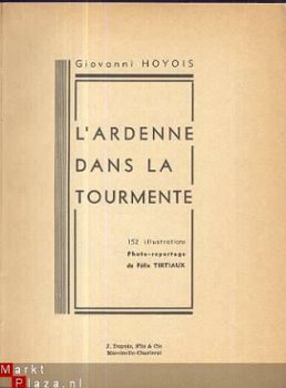 GIOVANNI HOYOIS**L'ARDENNE DANS LA TOURMENTE**152 ILLPHOTOS - 2